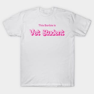 This Barbie is Vet Student T-Shirt